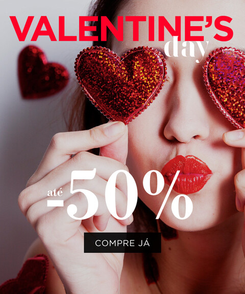 Valentine's | Até -50% Off