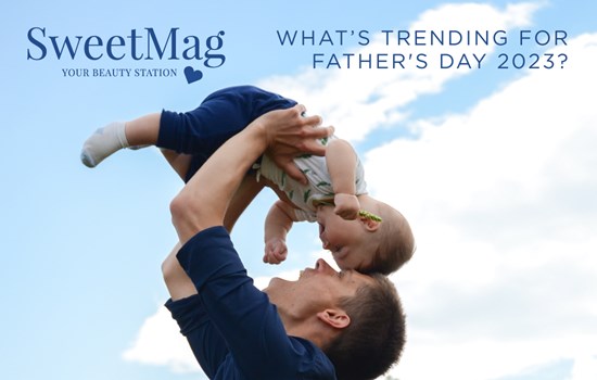 SWEETMAG | FATHER'S DAY 2023
