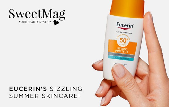 SWEET MAG | EUCERIN'S SIZZLING SUMMER SKINCARE!