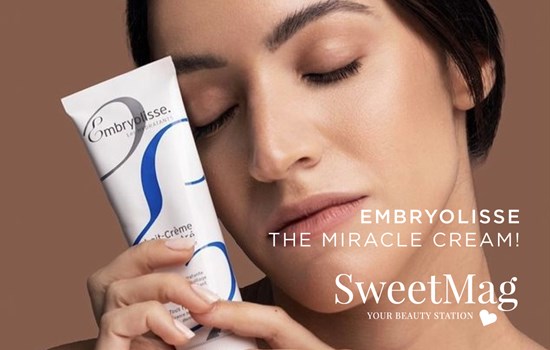 SWEETMAG | EMBRYOLISSE, THE MIRACLE CREAM!